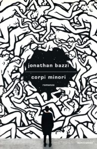Jonathan Bazzi, Corpi Minori, Mondadori
